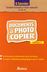 Découvrir le monde à l'école maternelle PS, MS, GS. Documents à photocopier Niveau 2