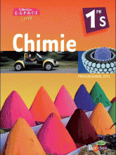 Chimie 1re S Espace. Manuel grand format, programme 2011