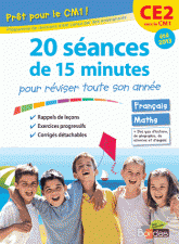 Prêt pour le CM1 !. 20 séances de 15 minutes pour réviser toute son année