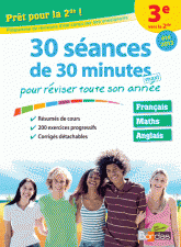 Prêt pour la 2e !. 30 séances de 30 minutes maxi pour réviser toute son année