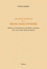 Archives secrètes de la franc-maçonnerie. Réimpression de l'édition de Paris, 1893-1896