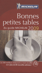 Bonnes petites tables du guide Michelin
édition 2009