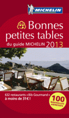Bonnes petites tables du guide Michelin
Edition 2013