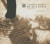Un an à Kyôto. Photographies