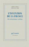 L'invention de la France. Atlas anthropologique et politique