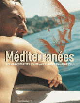 Méditerranées. Des grandes cités d'hier aux hommes d'aujourd'hui. Exposition présentée au J1, à Marseille du 12 janvier au 18 mai 2013 dans la cadre de Marseille-Provence 2013, Capitale européenne de la culture