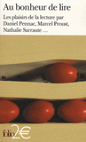 Au bonheur de lire. Les plaisirs de la lecture