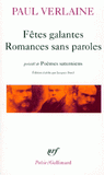 Fêtes galantes ; Romances sans paroles. Précédé de Poèmes saturniens