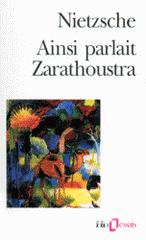 Ainsi parlait Zarathoustra. Un livre qui est pour tous et qui n'est pour personne