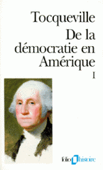 De la démocratie en Amérique. Tome 1