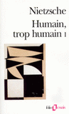 HUMAIN, TROP HUMAIN.. Tome 1, Un livre pour les esprits libres