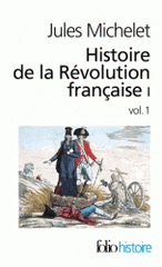 Histoire de la Révolution française. Tome 1, Volume 1