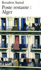 Poste restante : Alger. Lettre de colère et d'espoir à mes compatriotes