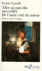 Les aventures d'Alice au pays des Merveilles. Ce qu'Alice trouva de l'autre côté du miroir
