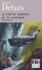 La vieille Anglaise et le continent. Et autres récits