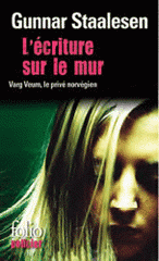 L'écriture sur le mur. Une enquête de Varg Veum, le privé norvégien