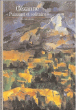 Cézanne. Puissant et solitaire