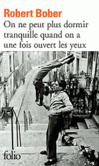 On ne peut plus dormir tranquille quand on a une fois ouvert les yeux