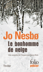 Le bonhomme de neige. Une enquête de l'inspecteur Harry Hole