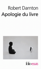 Apologie du livre. Demain, aujourd'hui, hier