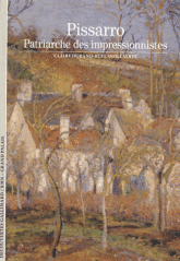 Pissarro. Patriarche des impressionnistes
