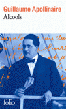 Alcools. Précédé de Guillaume Apollinaire de Paul Léautaud