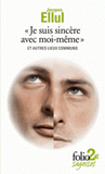 Je suis sincère avec moi-même et autres lieux communs