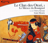 Le Clan des Otori Tome 1
Le silence du rossignol - avec 3 CD audio
