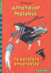 Amandine Malabul Tome 2
La sorcière ensorcelée