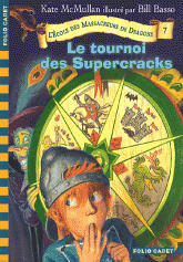 L'Ecole des Massacreurs de Dragons Tome 7
Le tournoi des Supercracks