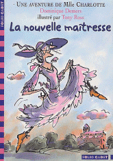 Une Aventure de Mlle Charlotte 
La nouvelle maîtresse