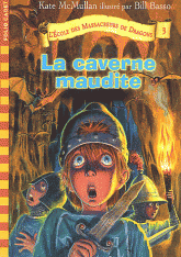 L'Ecole des Massacreurs de Dragons Tome 3
La caverne maudite