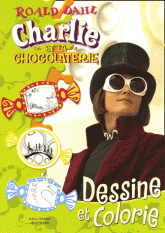 Charlie et la chocolaterie. Dessine et Colorie