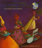 Les plus beaux chants de Noël. Par les enfants du Choeur des Polysons
avec 1 CD audio