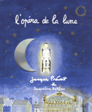 L'opéra de la lune
avec 1 CD audio