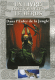 Loup Solitaire Tome 8
Dans l'Enfer de la Jungle