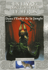 Loup Solitaire Tome 8
Dans l'Enfer de la Jungle