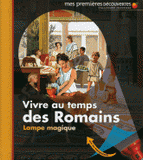 Vivre au temps des Romains