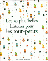 Les 30 plus belles histoires pour les tout-petits