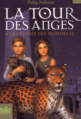 A la croisée des mondes Tome 2
La tour des Anges