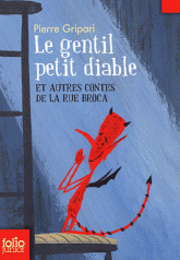 Le gentil petit diable. Et autres contes de la rue Broca