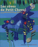 Les rêves de Petit Cheval. A la découverte du piano
avec 1 CD audio