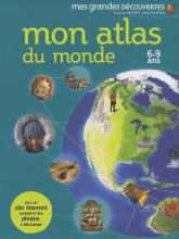 Mon atlas du monde. 6-9 Ans