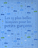 Les 15 plus belles histoires pour les petits garçons