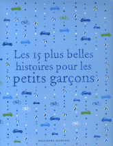Les 15 plus belles histoires pour les petits garçons
