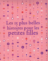 Les 15 plus belles histoires pour les petites filles