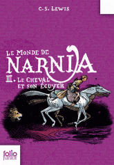 Le Monde de Narnia Tome 3
Le Cheval et son écuyer