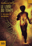 Le livre du temps Tome 1
La pierre sculptée