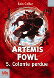 Artemis Fowl Tome 5
Colonie perdue