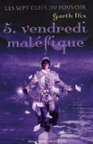 Les sept clefs du pouvoir Tome 5
Vendredi maléfique